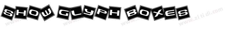 Show Glyph Boxes字体转换